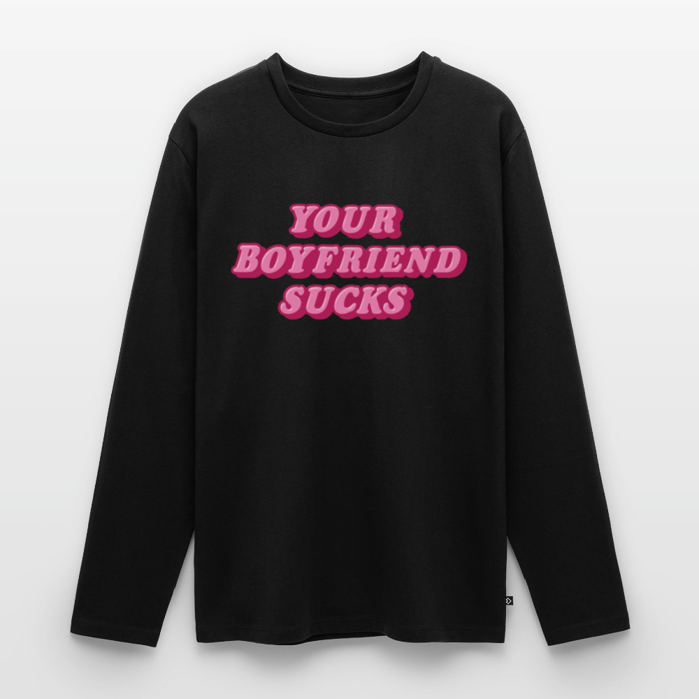 YOUR BOYFRIEND SUCKS Langarmshirt - Schwarz